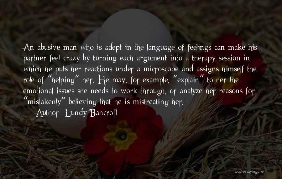 Can't Explain My Feelings Quotes By Lundy Bancroft