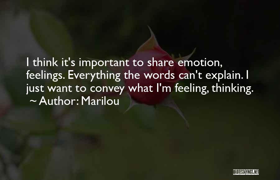 Can't Explain My Feelings Quotes By Marilou