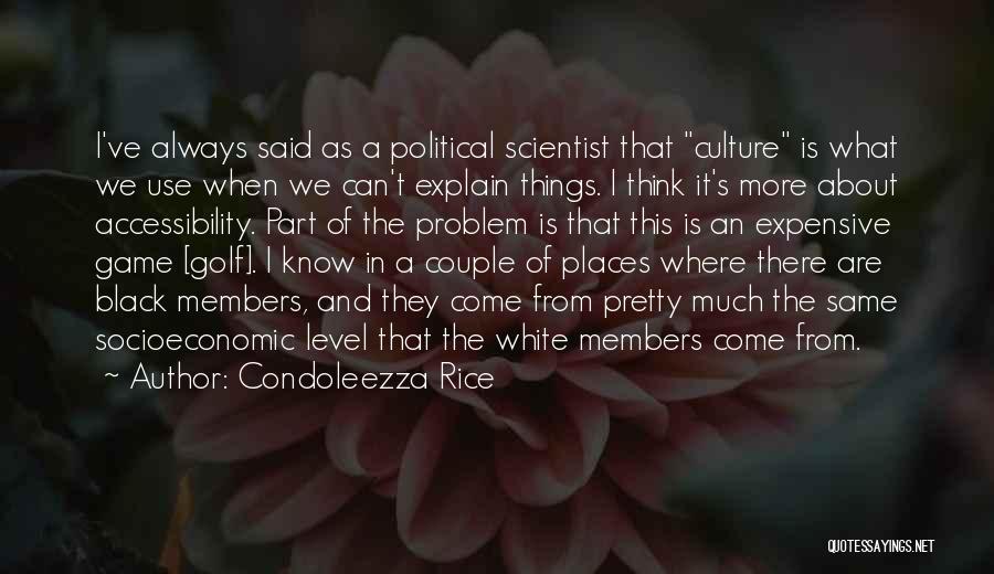 Can't Explain Quotes By Condoleezza Rice