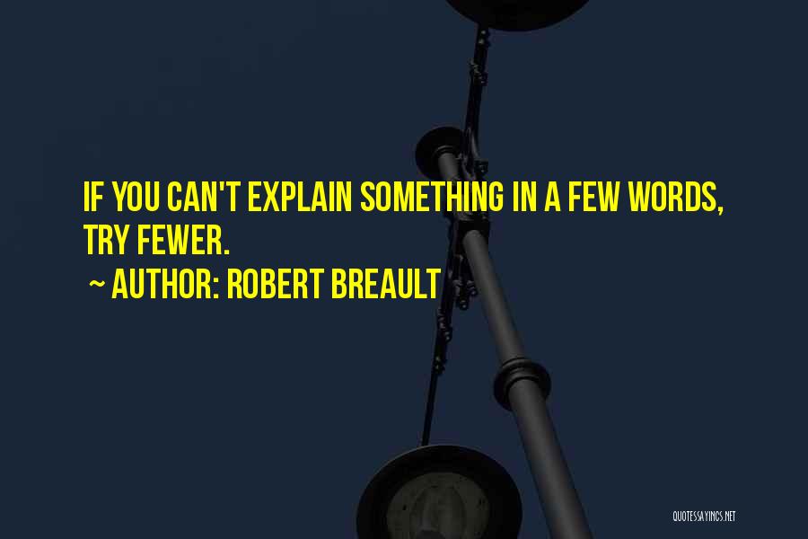 Can't Explain Quotes By Robert Breault