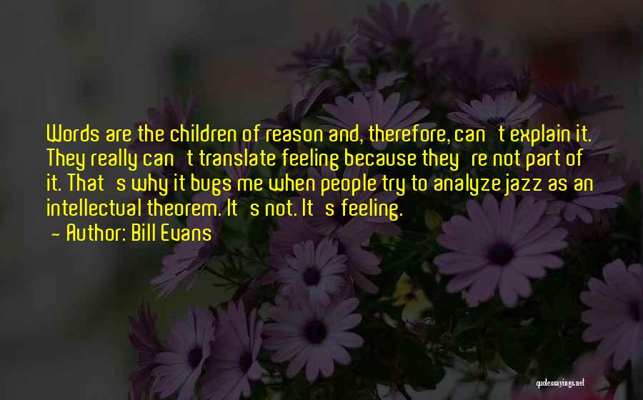 Can't Explain This Feeling Quotes By Bill Evans