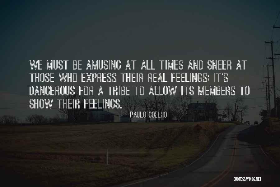 Can't Express My Feelings Quotes By Paulo Coelho Can't Express My Feelings Quotes By Paulo Coelho