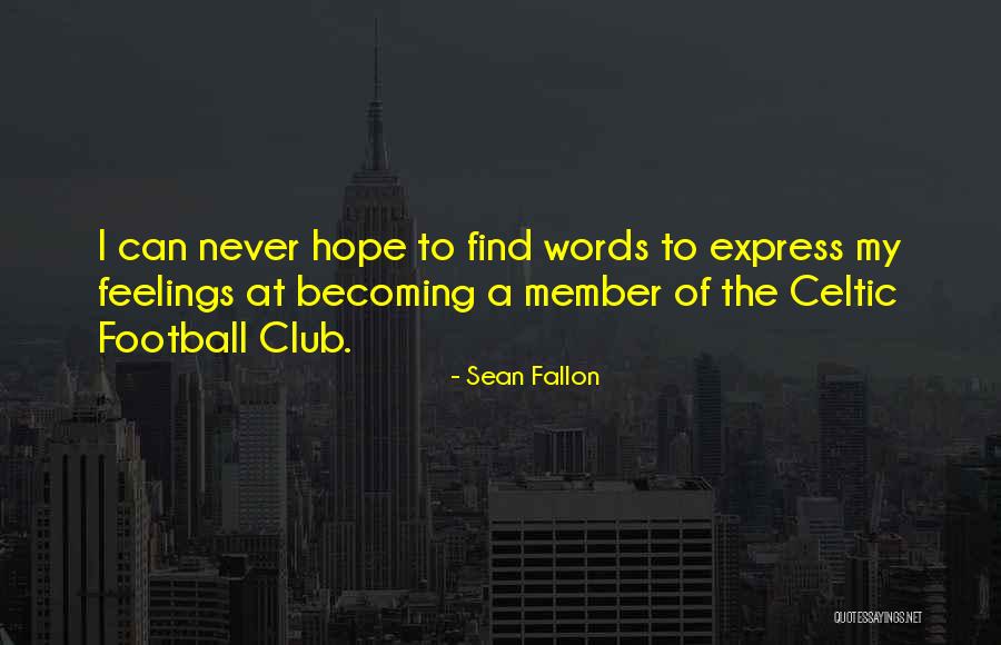 Can't Express My Feelings Quotes By Sean Fallon Can't Express My Feelings Quotes By Sean Fallon