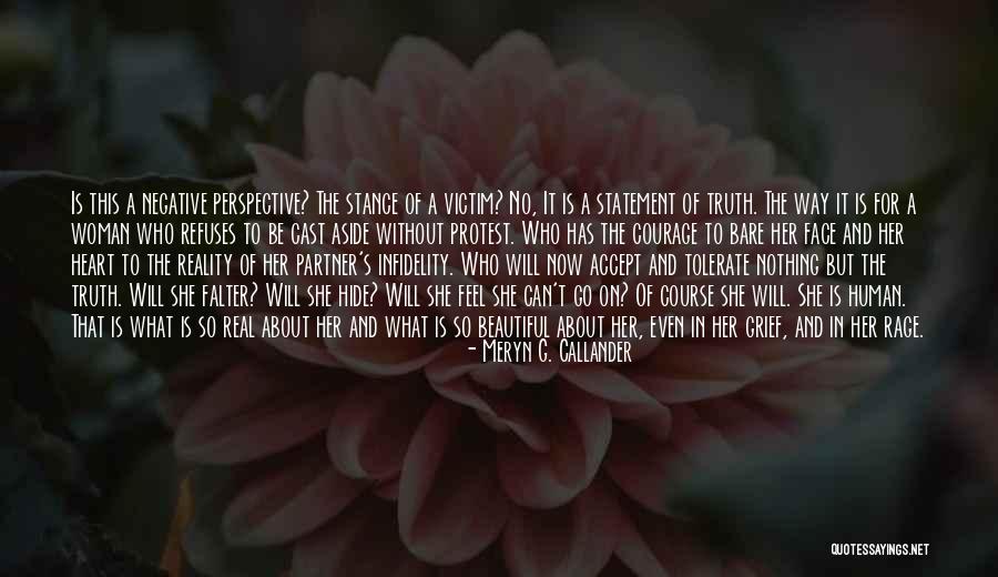Can't Face The Truth Quotes By Meryn G. Callander Can't Face The Truth Quotes By Meryn G. Callander