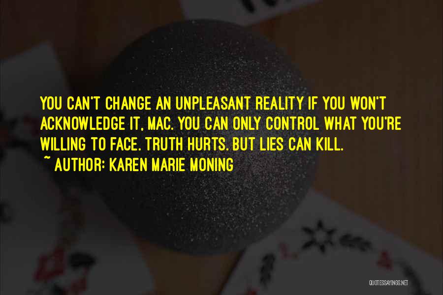 Can't Face You Quotes By Karen Marie Moning
