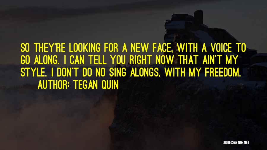 Can't Face You Quotes By Tegan Quin