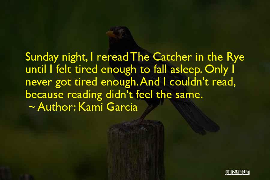 Can't Fall Asleep At Night Quotes By Kami Garcia