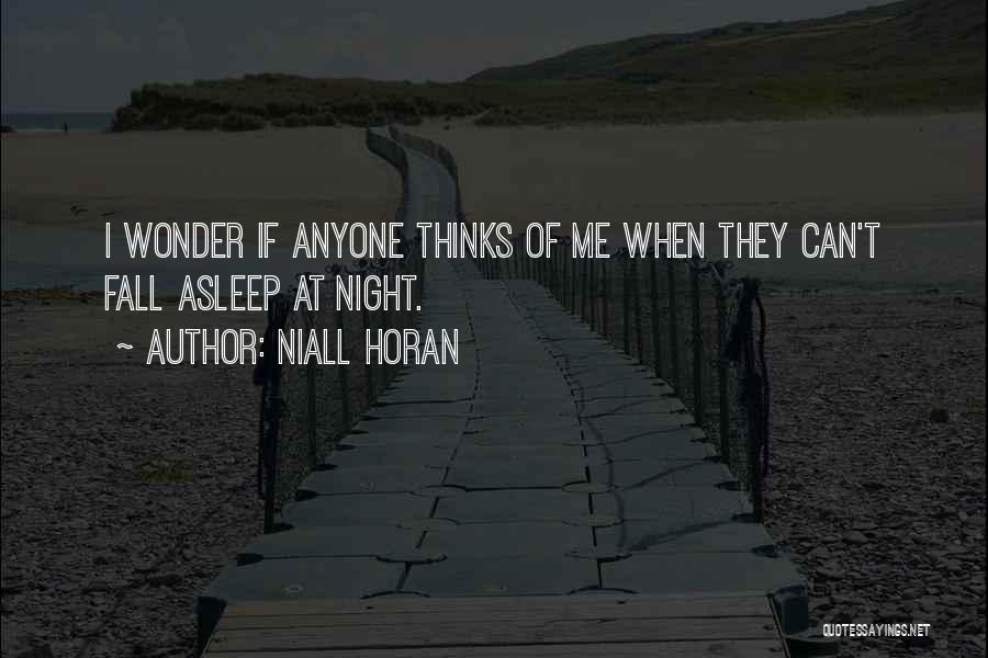 Can't Fall Asleep At Night Quotes By Niall Horan