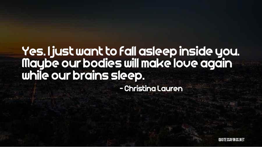 Can't Fall Asleep Love Quotes By Christina Lauren