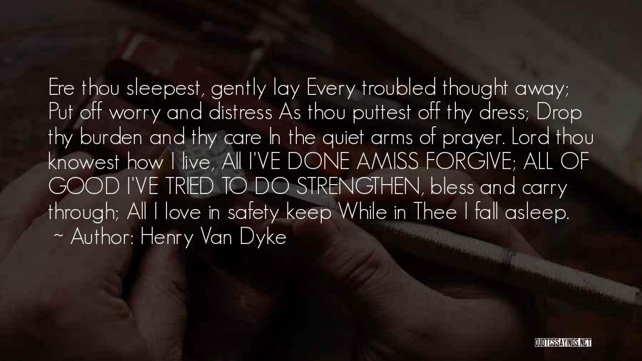 Can't Fall Asleep Love Quotes By Henry Van Dyke