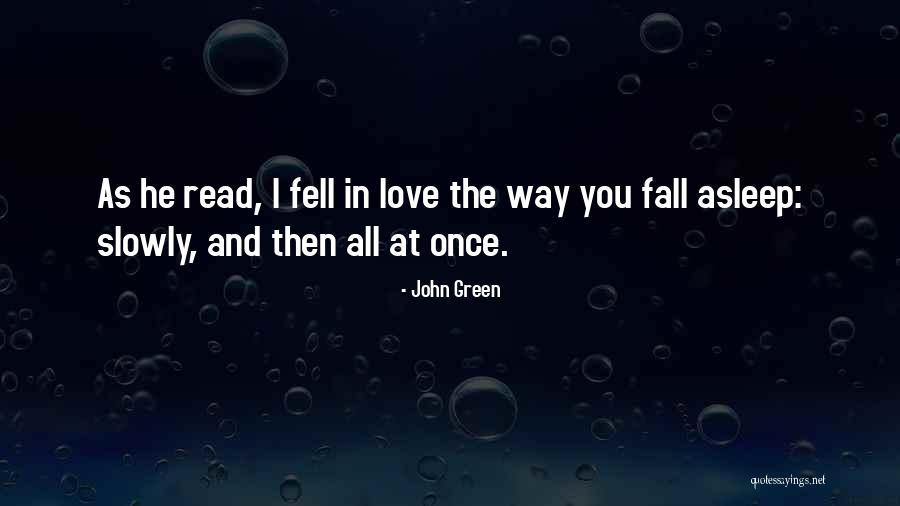 Can't Fall Asleep Love Quotes By John Green