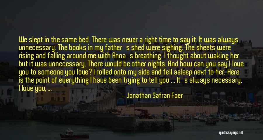 Can't Fall Asleep Love Quotes By Jonathan Safran Foer