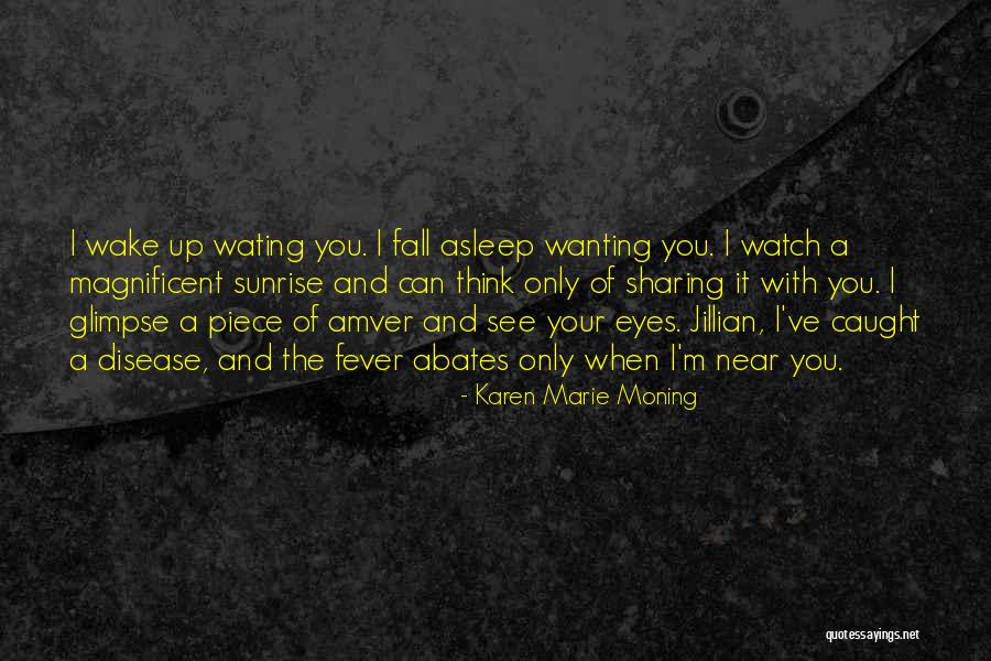 Can't Fall Asleep Love Quotes By Karen Marie Moning