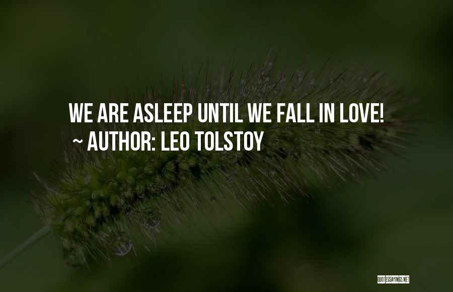 Can't Fall Asleep Love Quotes By Leo Tolstoy