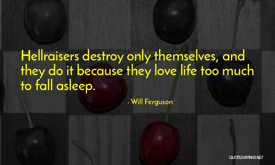 Can't Fall Asleep Love Quotes By Will Ferguson