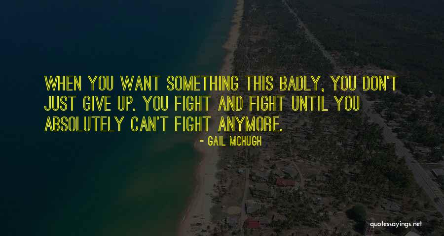 Can't Fight Love Quotes By Gail McHugh