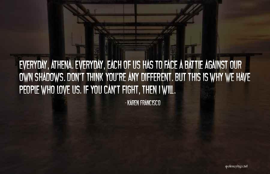 Can't Fight Love Quotes By Karen Francisco