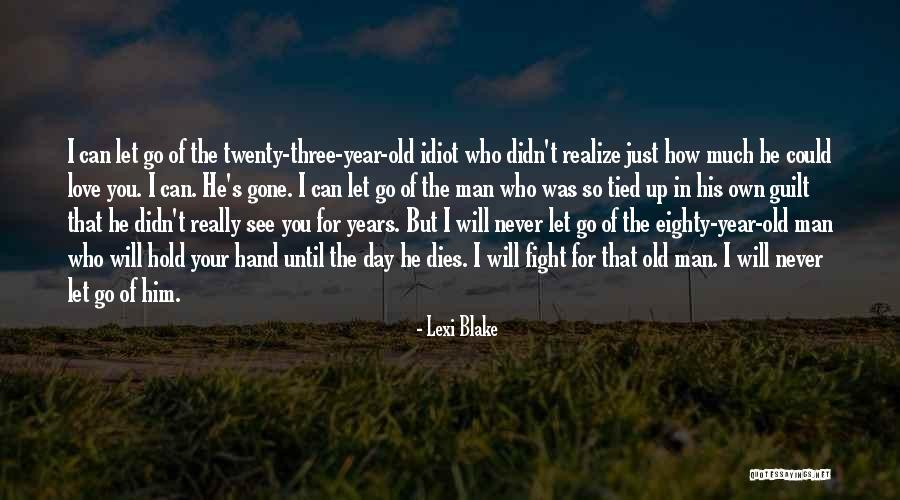 Can't Fight Love Quotes By Lexi Blake