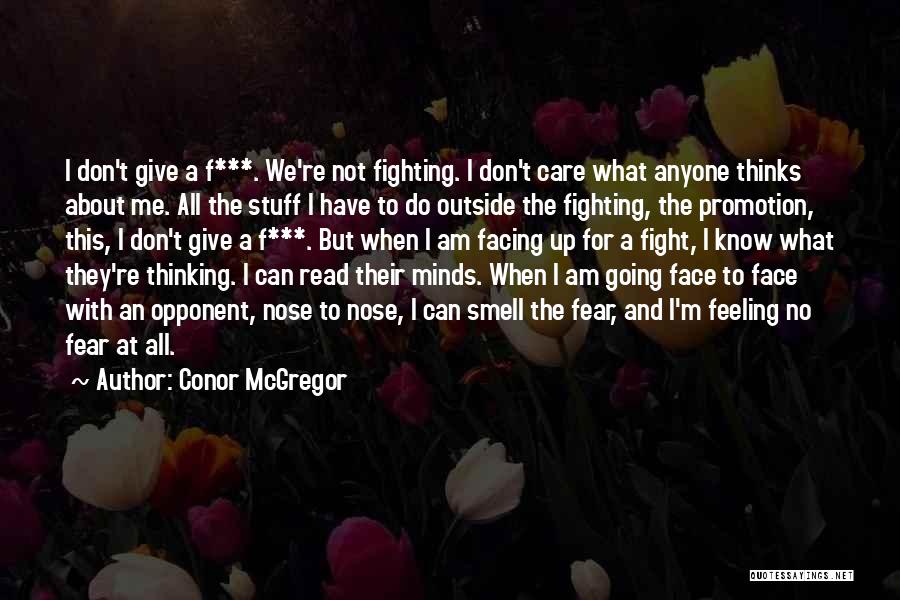 Can't Fight This Feeling Quotes By Conor McGregor