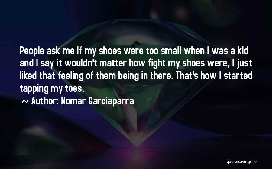 Can't Fight This Feeling Quotes By Nomar Garciaparra