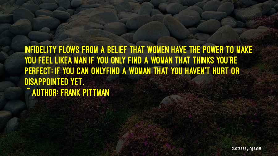 Can't Find A Man Quotes By Frank Pittman