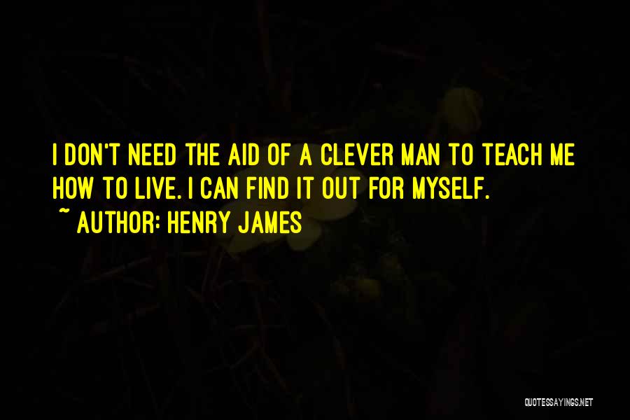 Can't Find A Man Quotes By Henry James