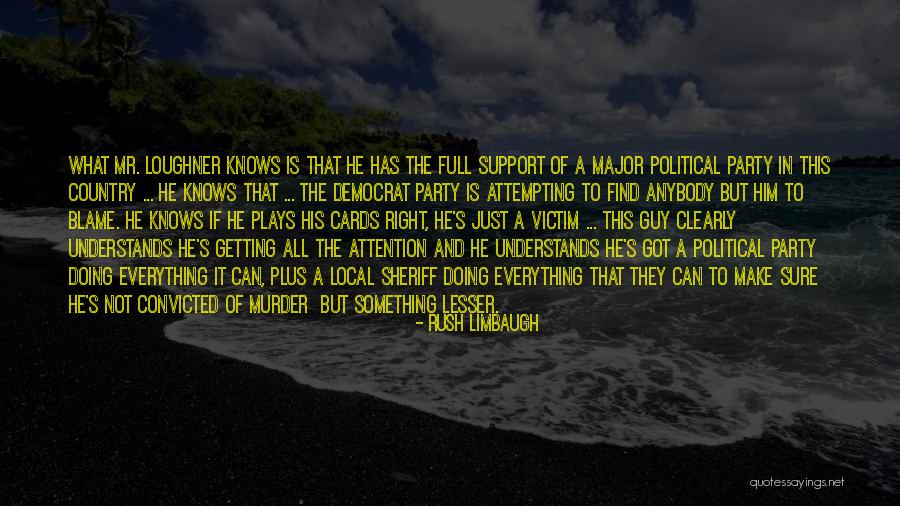 Can't Find The Right Guy Quotes By Rush Limbaugh Can't Find The Right Guy Quotes By Rush Limbaugh