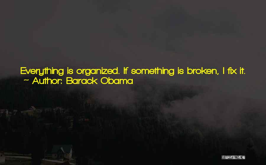 Can't Fix Everything Quotes By Barack Obama