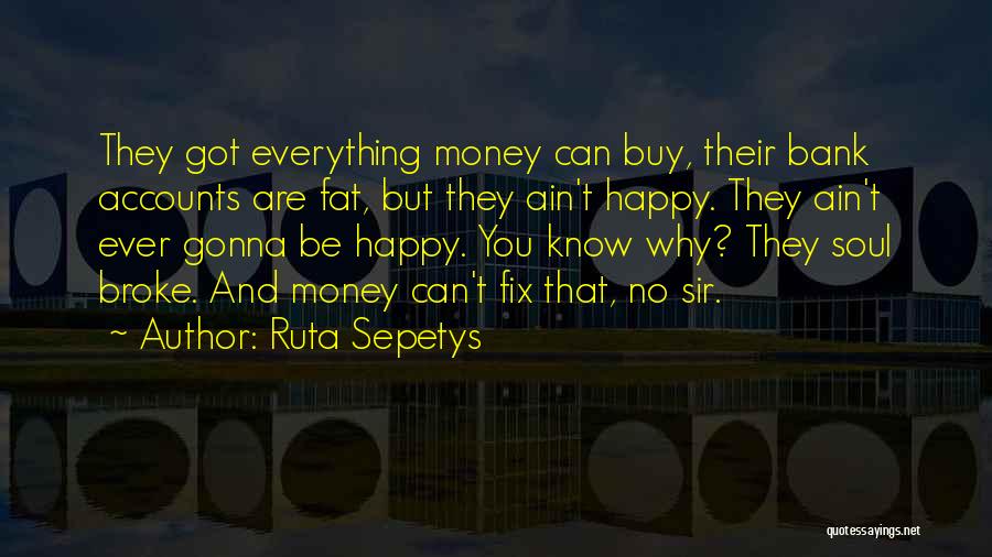 Can't Fix Everything Quotes By Ruta Sepetys