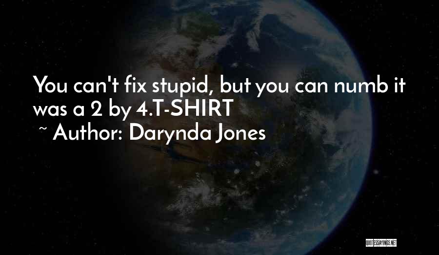 Can't Fix Stupid Quotes By Darynda Jones