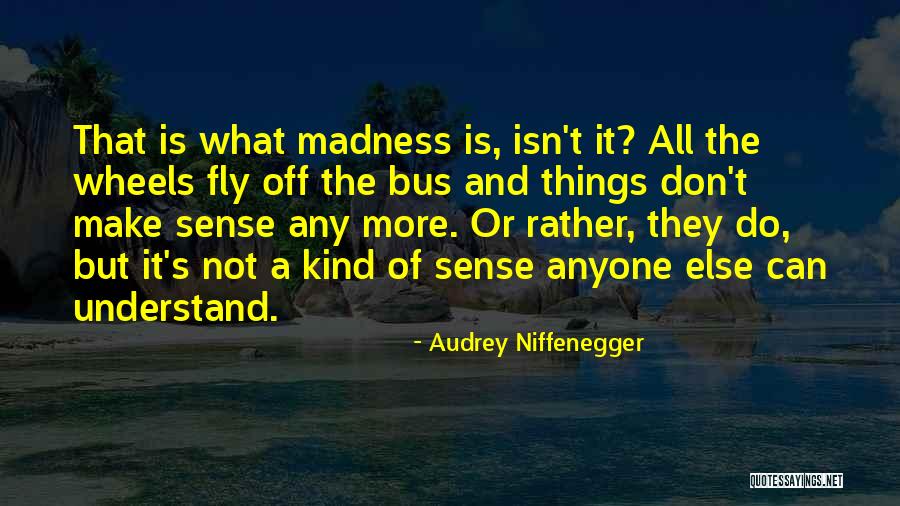 Can't Fly Quotes By Audrey Niffenegger Can't Fly Quotes By Audrey Niffenegger