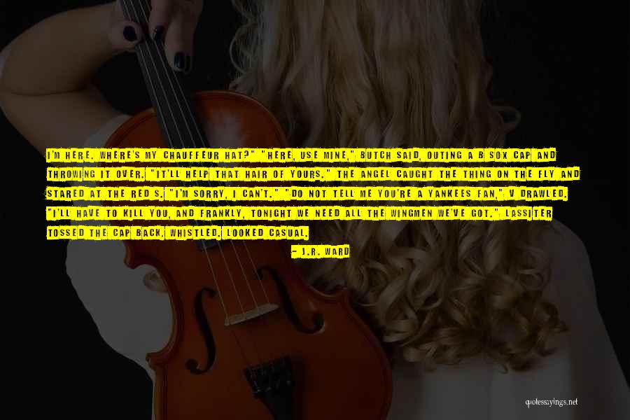 Can't Fly Quotes By J.R. Ward Can't Fly Quotes By J.R. Ward