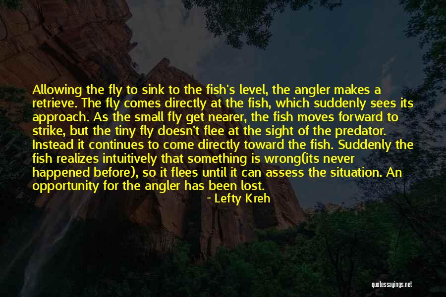 Can't Fly Quotes By Lefty Kreh Can't Fly Quotes By Lefty Kreh