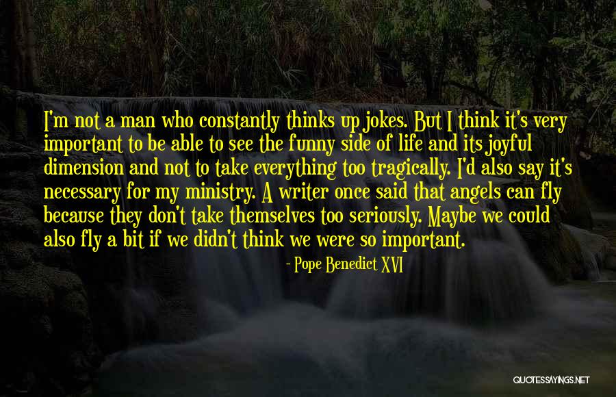 Can't Fly Quotes By Pope Benedict XVI Can't Fly Quotes By Pope Benedict XVI