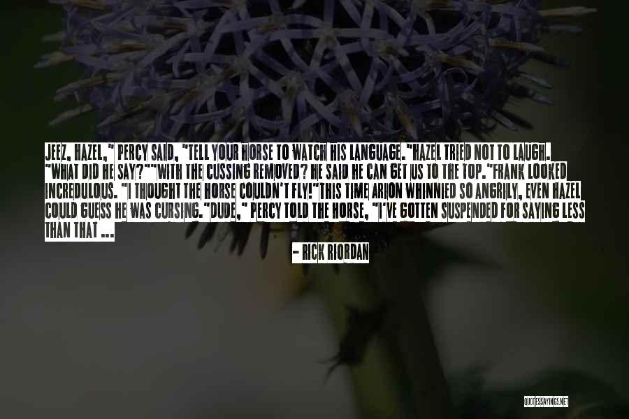 Can't Fly Quotes By Rick Riordan Can't Fly Quotes By Rick Riordan