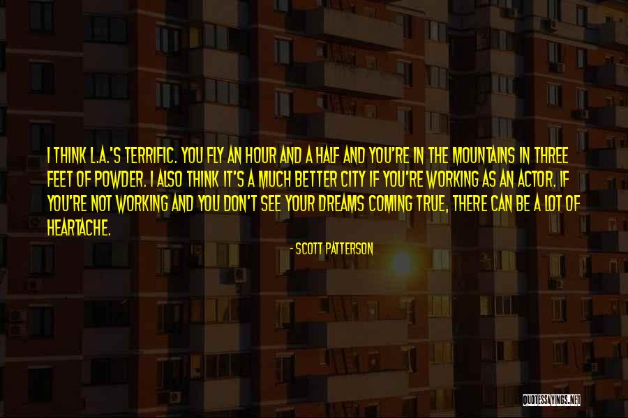 Can't Fly Quotes By Scott Patterson Can't Fly Quotes By Scott Patterson