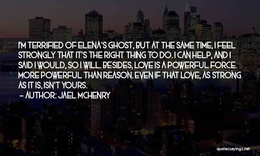 Can't Force Love Quotes By Jael McHenry