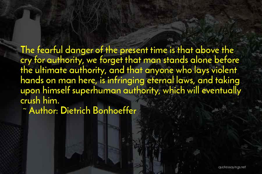 Can't Forget Crush Quotes By Dietrich Bonhoeffer