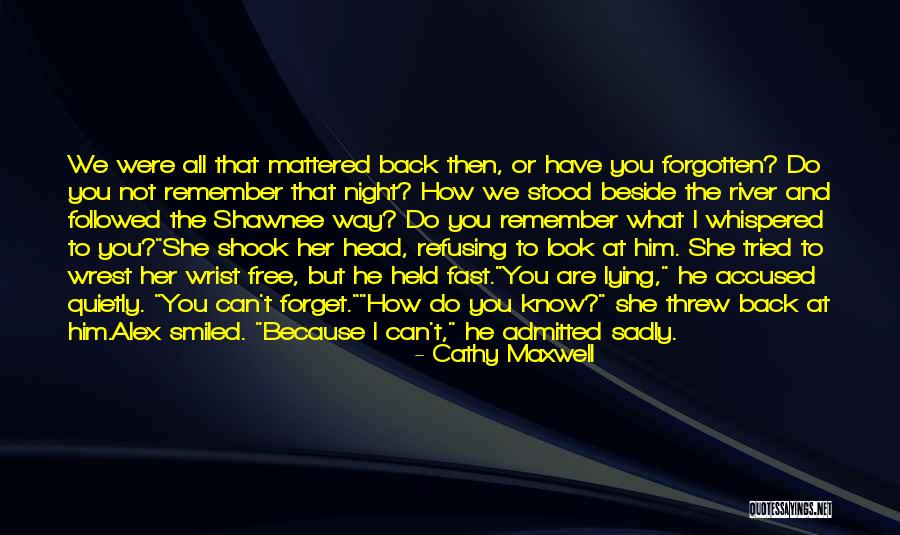 Can't Forget Him Quotes By Cathy Maxwell Can't Forget Him Quotes By Cathy Maxwell