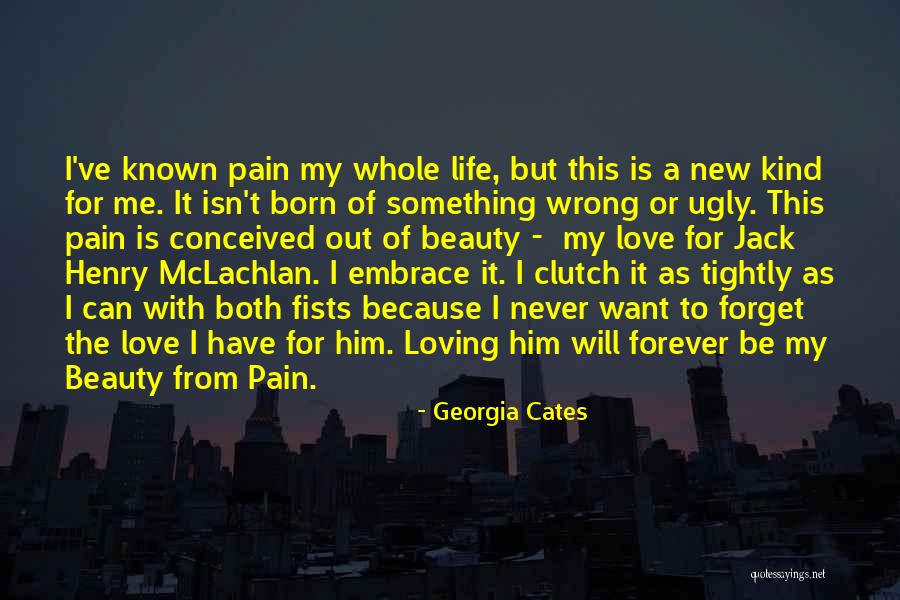 Can't Forget Him Quotes By Georgia Cates Can't Forget Him Quotes By Georgia Cates