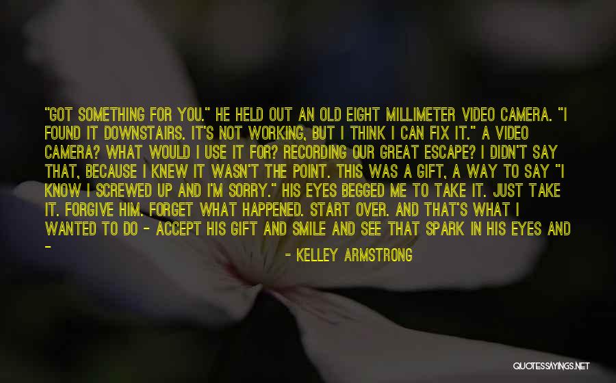 Can't Forget Him Quotes By Kelley Armstrong Can't Forget Him Quotes By Kelley Armstrong