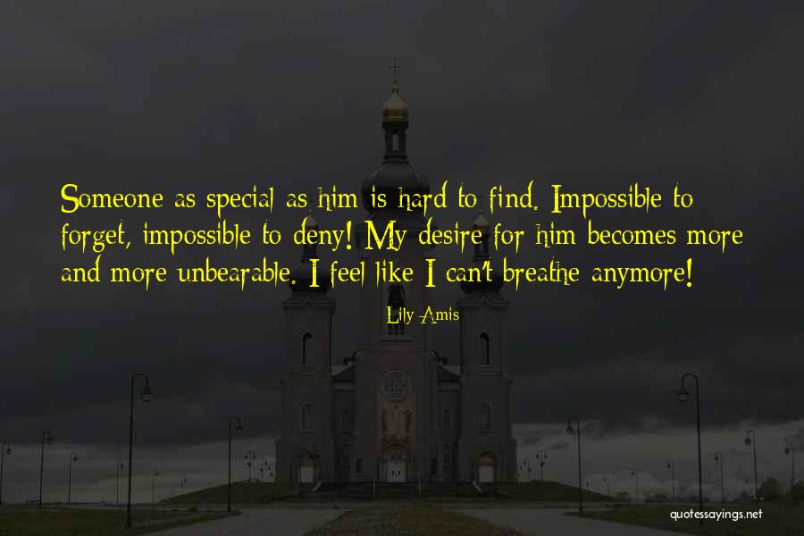 Can't Forget Him Quotes By Lily Amis Can't Forget Him Quotes By Lily Amis