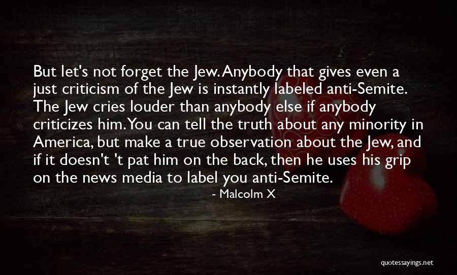 Can't Forget Him Quotes By Malcolm X Can't Forget Him Quotes By Malcolm X