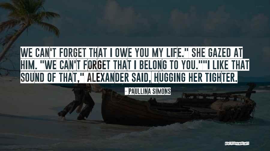 Can't Forget Him Quotes By Paullina Simons Can't Forget Him Quotes By Paullina Simons