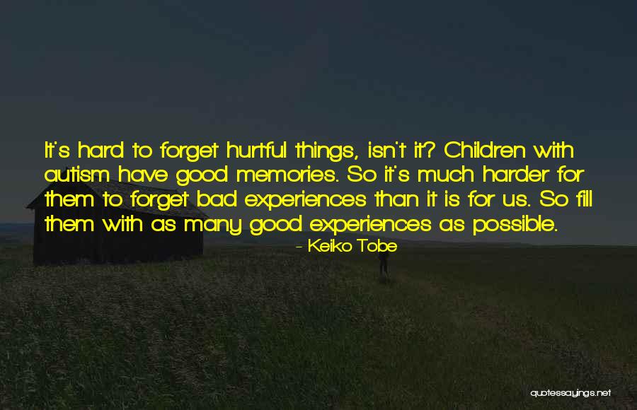 Cant Forget It Quotes By Keiko Tobe