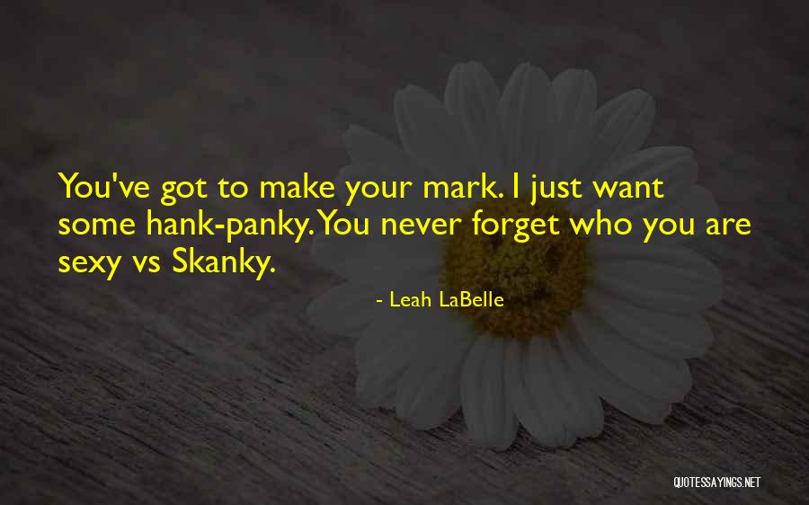 Cant Forget It Quotes By Leah LaBelle