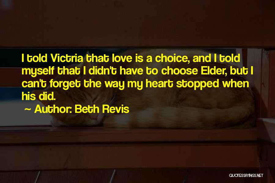 Can't Forget Love Quotes By Beth Revis