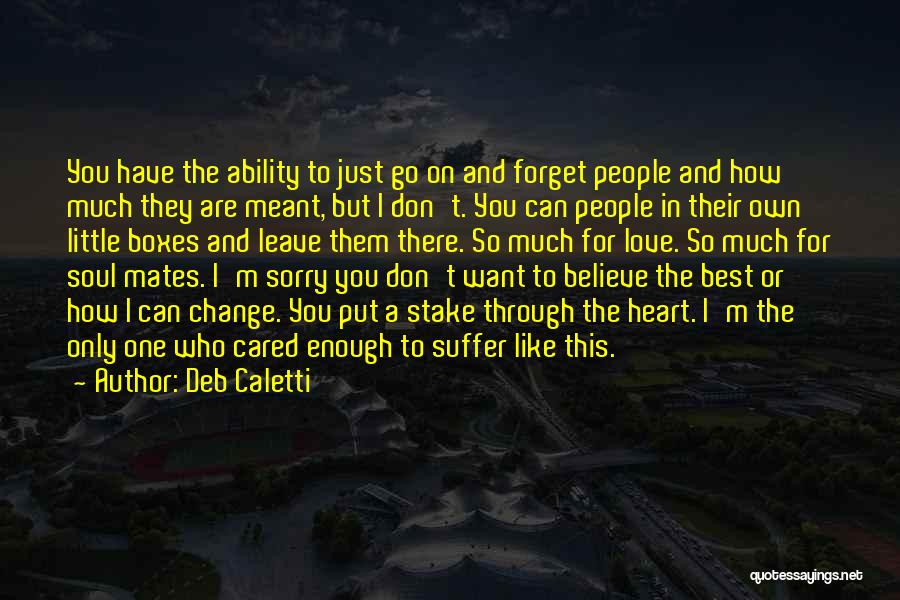 Can't Forget Love Quotes By Deb Caletti