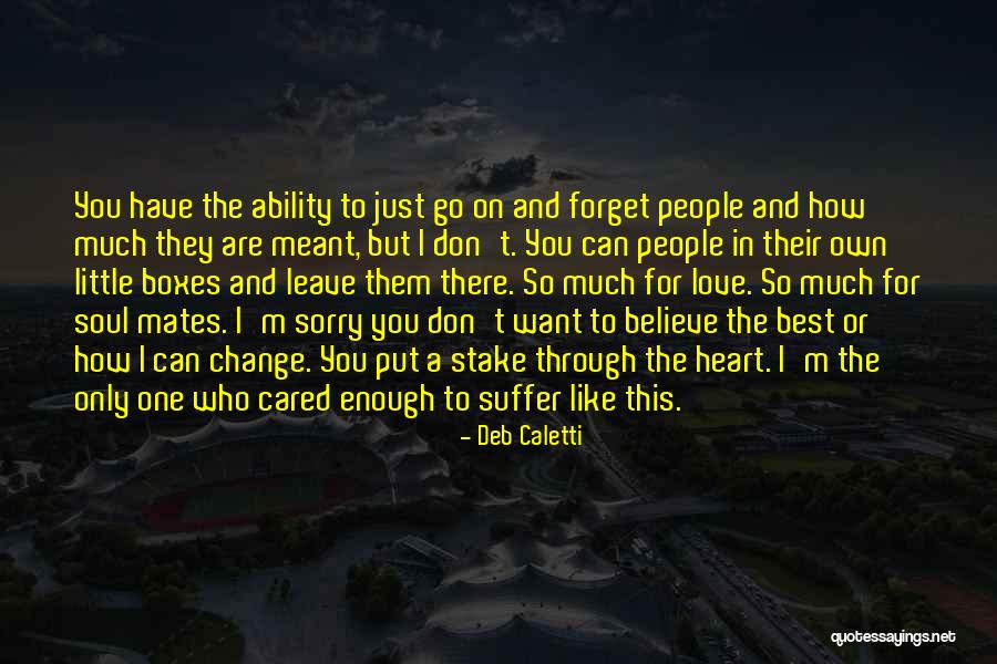 Can't Forget Love Quotes By Deb Caletti Can't Forget Love Quotes By Deb Caletti