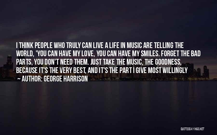 Can't Forget Love Quotes By George Harrison